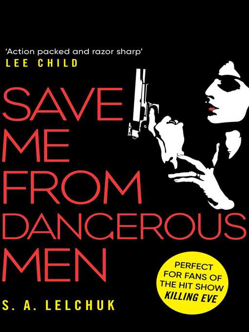 Title details for Save Me from Dangerous Men by S. A. Lelchuk - Wait list
